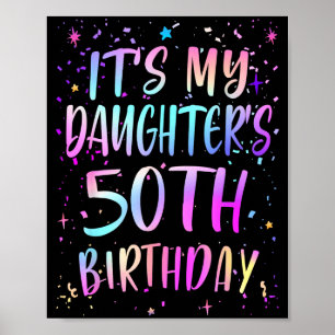 Es ist der 50. Geburtstag meiner Tochter Buntes Ha Poster