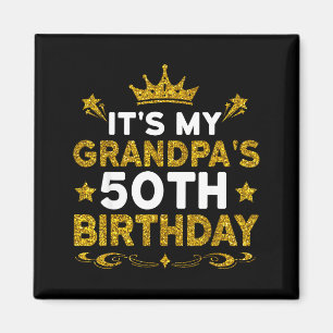 Es ist der 50. Geburtstag meines Opas Alles Gute z Magnet