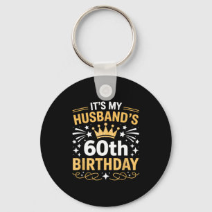 Es ist der 60. Geburtstag des Ehemanns, alles Gute Schlüsselanhänger