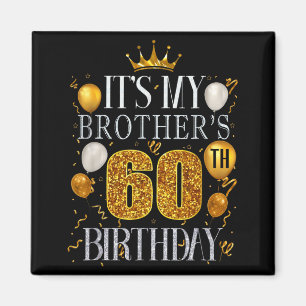 Es ist der 60. Geburtstag meines Bruders Herzliche Magnet