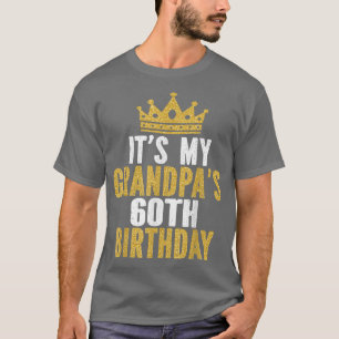Es ist der 60. Geburtstag meines Großvaters 60 Jah T-Shirt