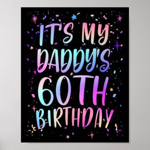 Es ist der 60. Geburtstag meines Vaters Buntes Glü Poster