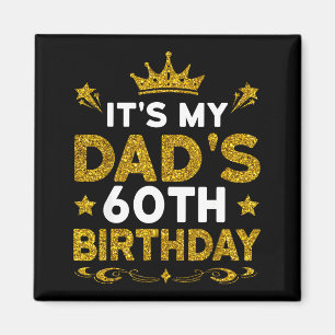 Es ist der 60. Geburtstag meines Vaters Herzlichen Magnet