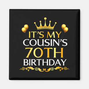 Es ist der 70. Geburtstag meines Cousins Alles Gut Magnet