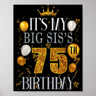 Es ist der 75. Geburtstag meiner großen Schwester Poster