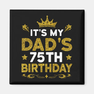 Es ist der 75. Geburtstag meines Vaters Alles Gute Magnet