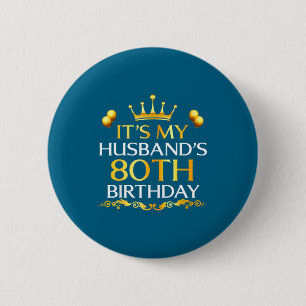 Es ist der 80. Geburtstag des Ehemanns Glückliches Button