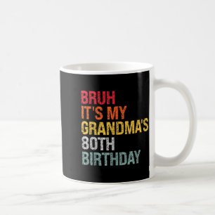 Es ist der 80. Geburtstag meiner Oma, Königin 80 J Kaffeetasse