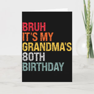 Es ist der 80. Geburtstag meiner Oma, Königin 80 J Karte