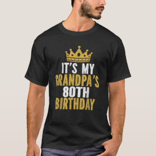 Es ist der 80. Geburtstag meines Opas 80 Jahre alt T-Shirt