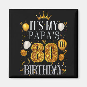 Es ist der 80. Geburtstag meines Papas Herzlichen Magnet
