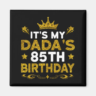 Es ist der 85. Geburtstag meines Dadas Herzlichen Magnet