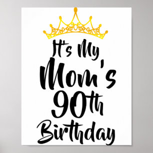 Es ist der 90. Geburtstag meiner Mutter Krone Glüc Poster