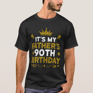 Es ist der 90. Geburtstag meines Vaters Alles Gute T-Shirt