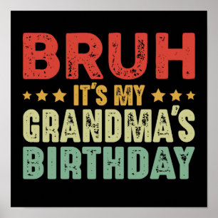 Es ist der Geburtstag meiner Oma, lustige Oma Poster