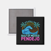 Es ist der Golf von Mexiko Pendejo Beach Lustiger  Magnet (Vorderseite/Rückseite)