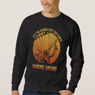 es ist der plötzliche Stopp, der schmerzt, sich um Sweatshirt