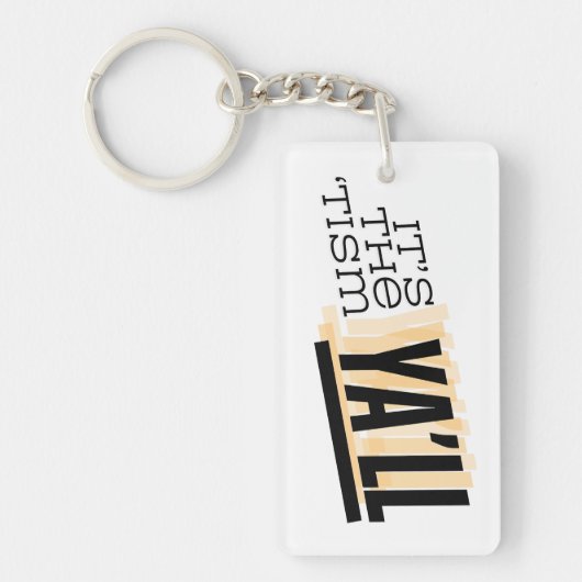 Es ist der 'Tism Ya'll Schlüsselanhänger (Vorderseite)