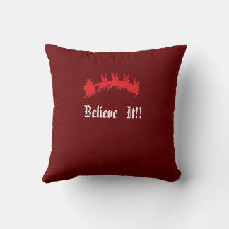 Es ist der Weihnachtsgeist - Glauben Sie es Kissen