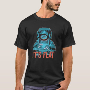 Es ist die "Flat Earth Astronaut Science Conspirac T-Shirt