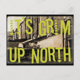 Es ist die "Grim Up North Postcard" Postkarte