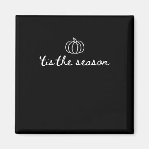 Es ist die Jahreszeit Kürbis Herbst Thanksgiving Magnet