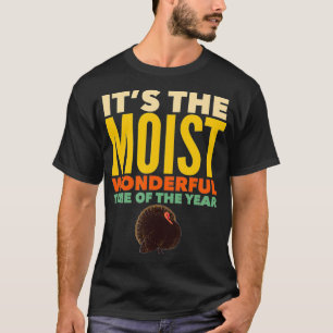 ES IST DIE MOIST WUNDERSCHÖNE ZEIT DES JAHRES Than T-Shirt