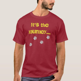 Es ist die Reise… nicht der Bestimmungsort T-Shirt