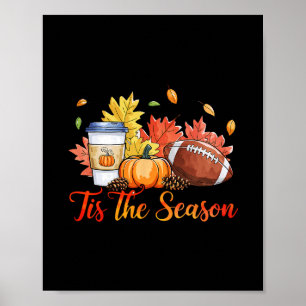 Es ist die Saison Fußll Herbstsaison Fußll Kürbis  Poster