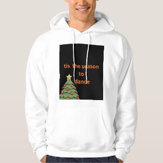es ist die Saison, um am Weihnachtsbaum zu tanzen Hoodie