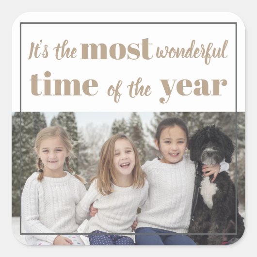 Es ist die schönste Zeit des Jahres! Quadratischer Aufkleber (Vorderseite)