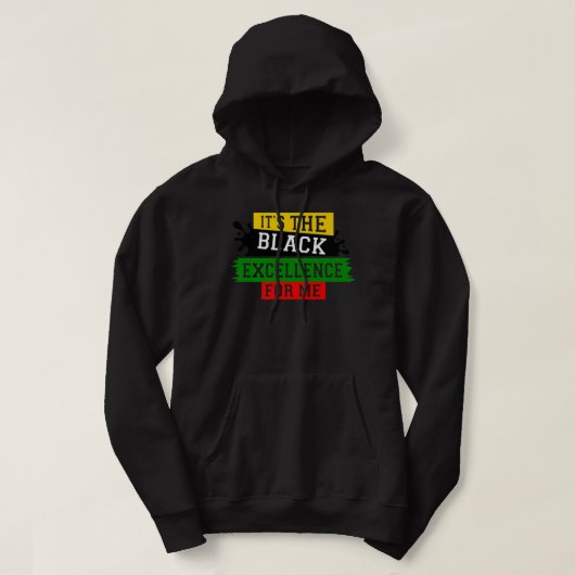 Es ist die schwarze Exzellenz für mich Black Histo Hoodie (Design vorne)