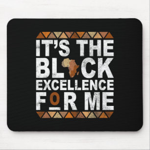 Es ist die schwarze Exzellenz für mich History Mon Mousepad