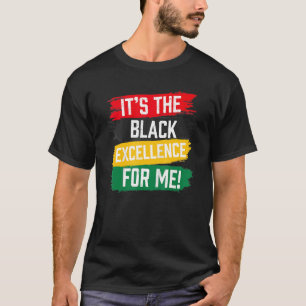 Es ist die schwarze Exzellenz für mich Schwarze Ge T-Shirt