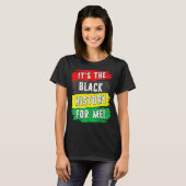 Es ist die schwarze Geschichte für mich Afro Frica T-Shirt (Vorne ganz)
