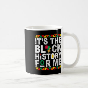Es ist die schwarze Geschichte für mich Black Hist Kaffeetasse