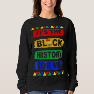 Es ist die schwarze Geschichte für mich Melanin Af Sweatshirt