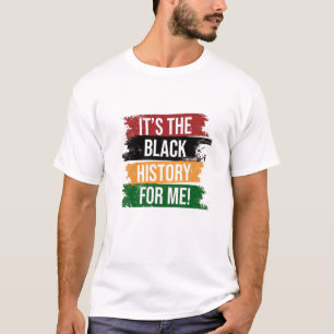 Es ist die schwarze Geschichte für mich T-Shirt
