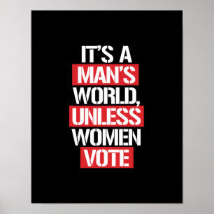 Es ist die Welt eines Mannes, wenn Frauen nicht wä Poster