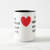 Es ist die Welt meiner Ehefrau Tasse (Zentrum)