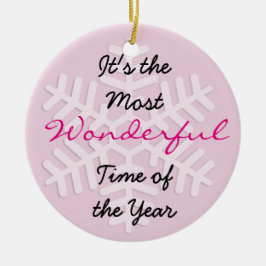 Es ist die wunderbarste Zeit des Jahres Ornament