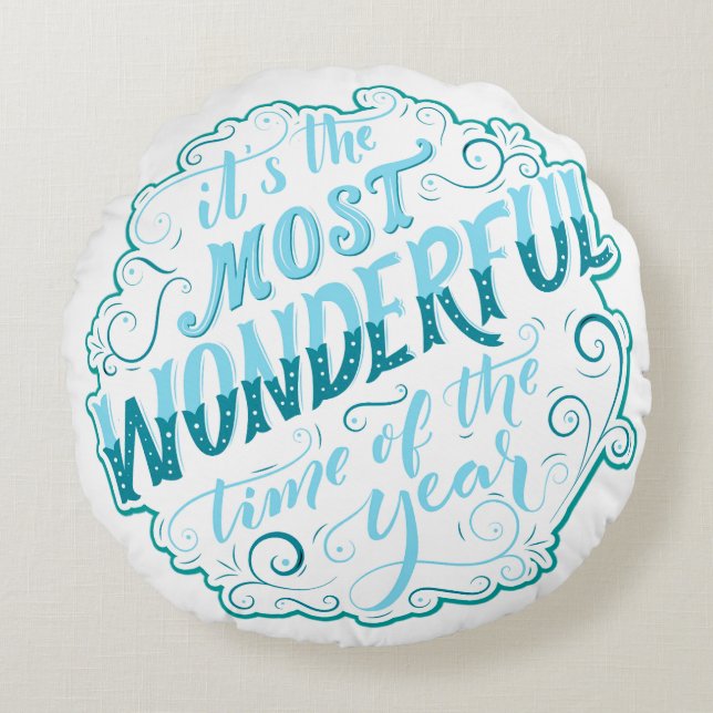Es ist die wunderbarste Zeit des Jahres Rundes Kissen (Vorderseite)