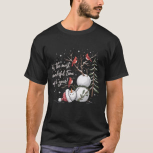 Es ist die wunderbarste Zeit des Jahres Schneemann T-Shirt