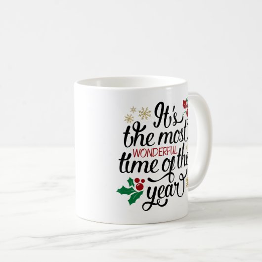 Es ist die wunderbarste Zeit des Jahres Weihnachte Kaffeetasse (VorderseiteRechts)