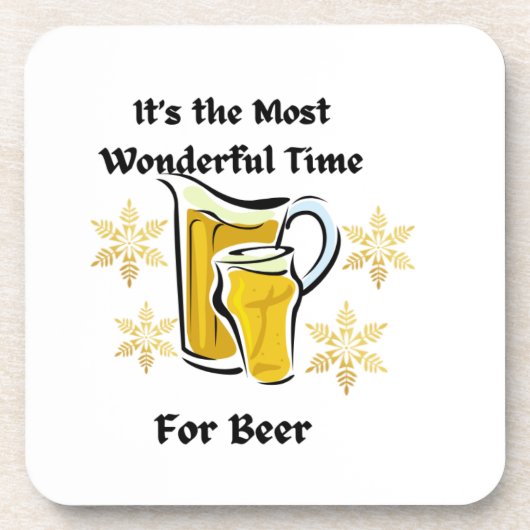 Es ist die wunderbarste Zeit für Bier auf einem Getränkeuntersetzer (Vorderseite)