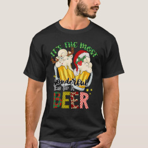 Es ist die wunderbarste Zeit für ein Bier für Frau T-Shirt