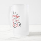 Es ist die wunderbarste Zeit für ein Bier Mattglas Bierglas (Vorderseite Links)