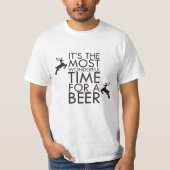 Es ist die wunderbarste Zeit für ein Bier T-Shirt (Vorderseite)