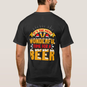 Es ist die wunderbarste Zeit für ein Bier T-Shirt