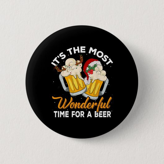 Es ist die wunderbarste Zeit für ein Bier trinken Button (Vorderseite)